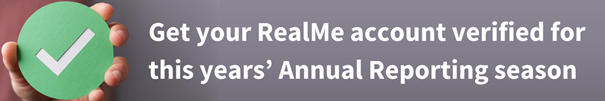 Get your RealMe account verified for this years' Annual Reporting season
